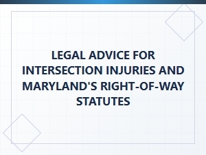 Maryland Intersection Injury Laws and Right-of-Way