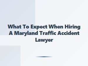 What to Expect Hiring a Maryland Accident Lawyer
